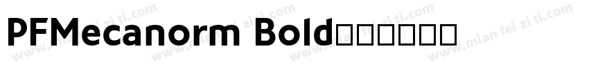 PFMecanorm Bold字体转换